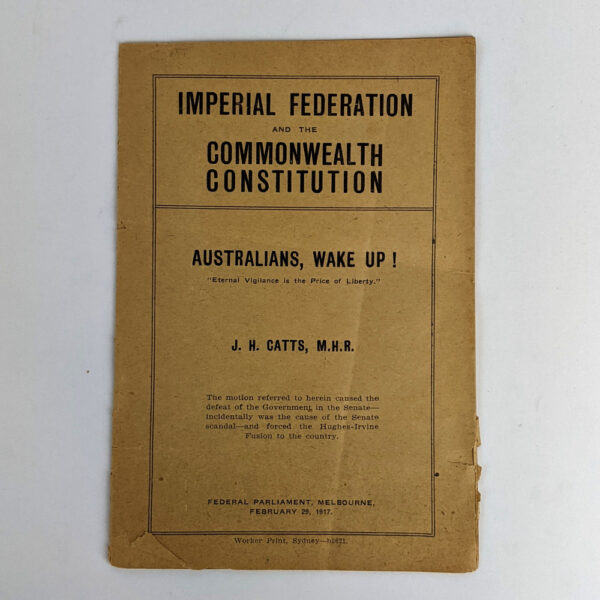 Imperial Federation and the Commonwealth Constitution: Australians' Wake Up!