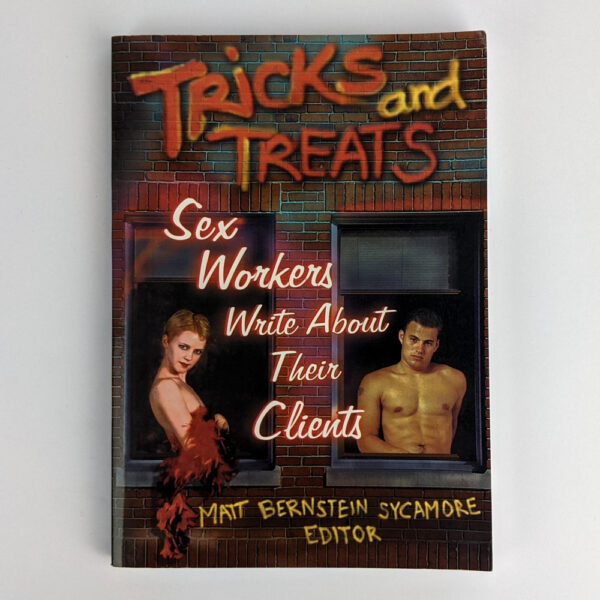 Tricks and Treats: Sex Workers Write About their Clients