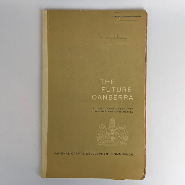 The Future Canberra: A Long Range Plan for Land Use and Civic Design [Working Copy]