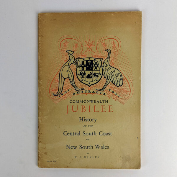 Commonwealth Jubilee History of the Central South Coast of New South Wales