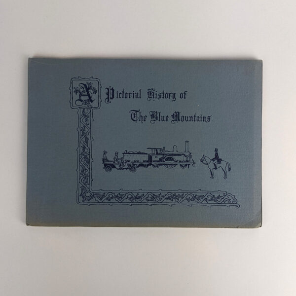 A Pictorial History of the Blue Mountains