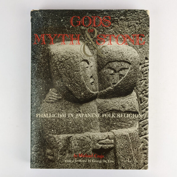 Gods of Myth & Stone: Phallicism in Japanese Folk Religion