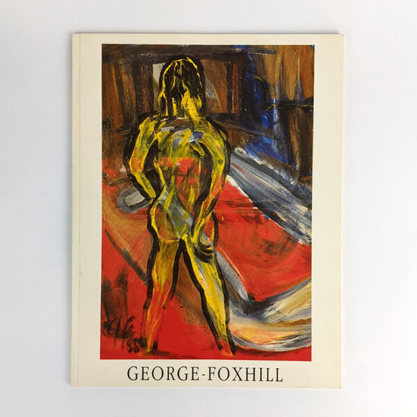 George Foxhill: Paintings - Drawings 1978-86