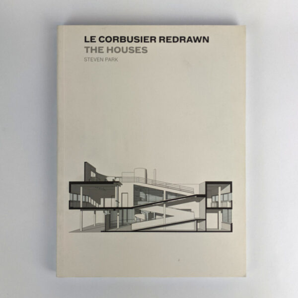 Le Corbusier Redrawn: The Houses