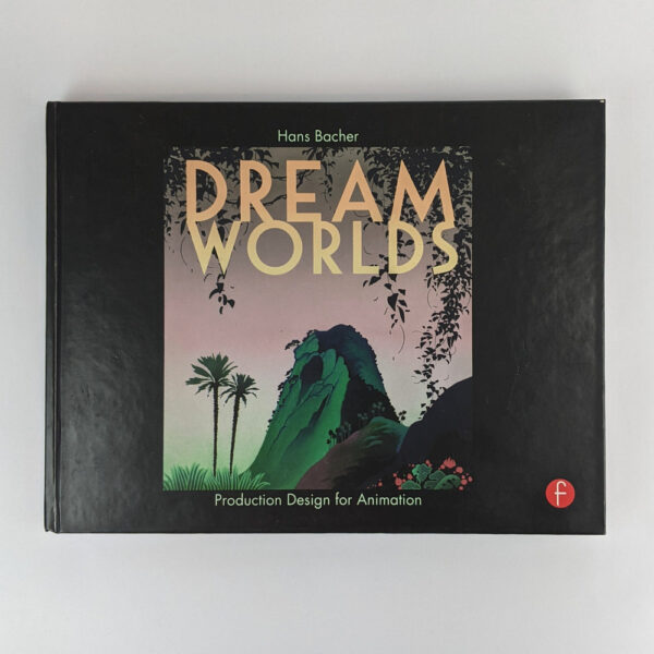 Dream Worlds: Production Design in Animation