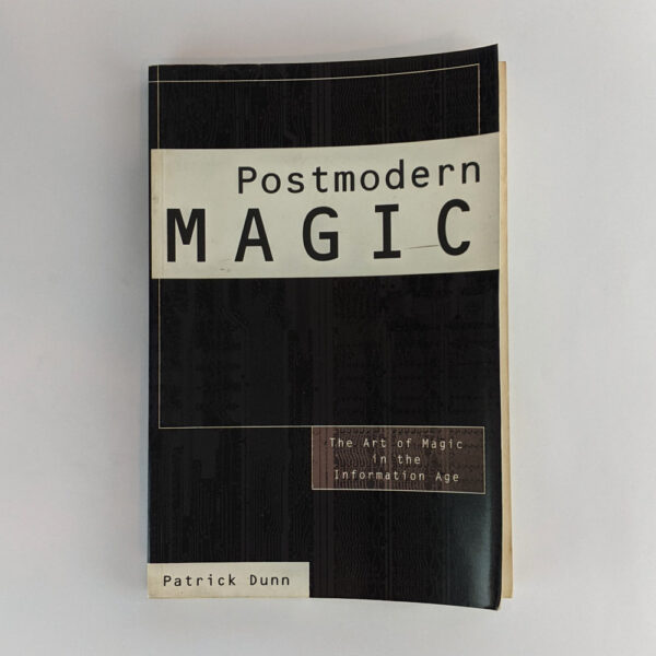 Postmodern Magic: The Art of Magic in the Information Age
