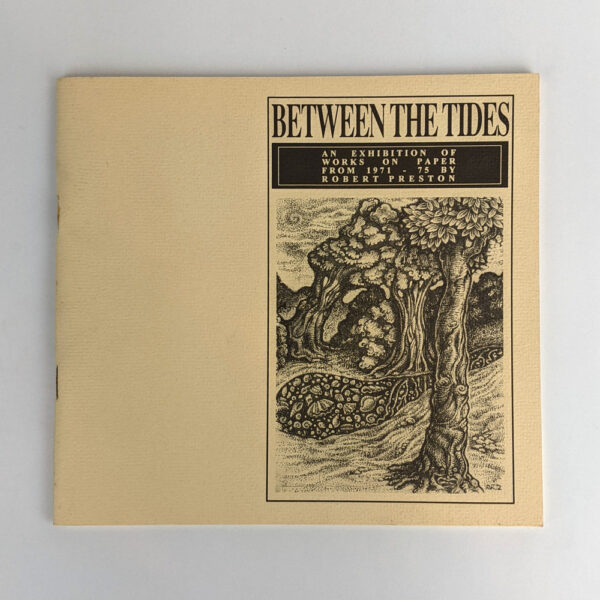 Between the Tides: An Exhibition of Works on Paper from 1971-75 by Robert Preston
