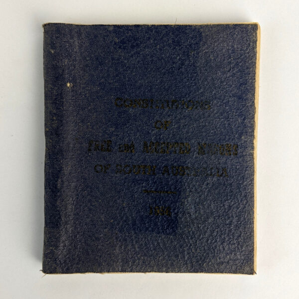 Constitutions of the Antient Fraternity of Free and Accepted Masons Under the Grand Lodge of South Australia