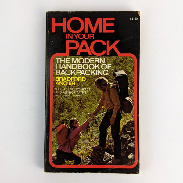 Home in Your Pack: The Modern Handbook of Backpacking