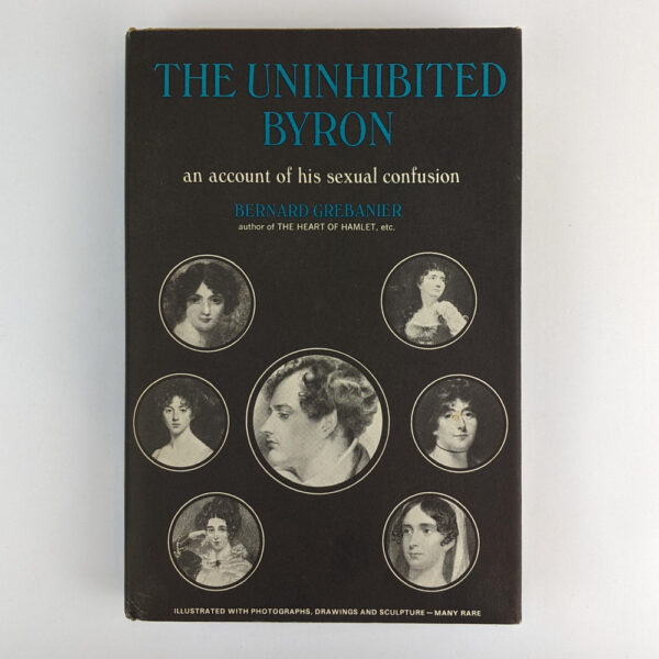 The Uninhibited Byron: An Account of His Sexual Confusion