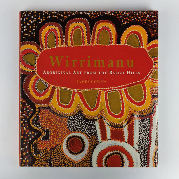 Wirrimanu: Aboriginal Art from the Balgo Hills