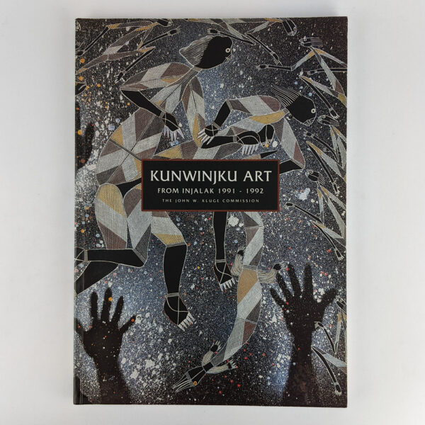 Kunwinjku Art: from Injalak, 1991 - 1992: The John W. Kluge Commission