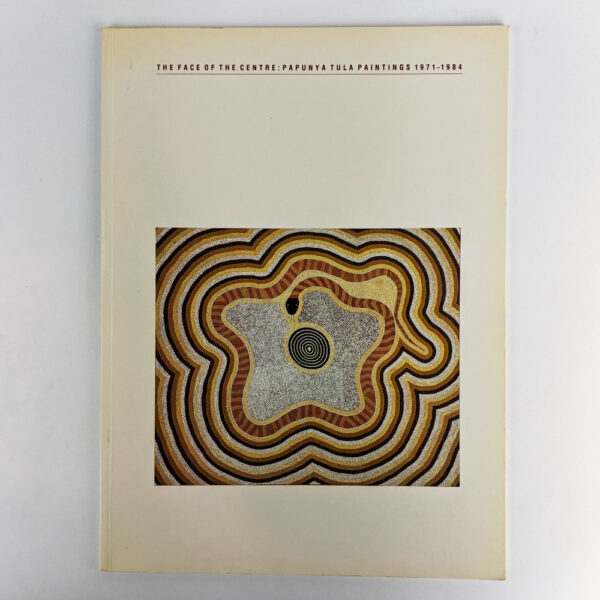 The Face of the Centre: Papunya Tula Paintings, 1971-84