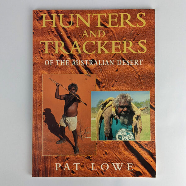 Hunters and Trackers of the Australian Desert