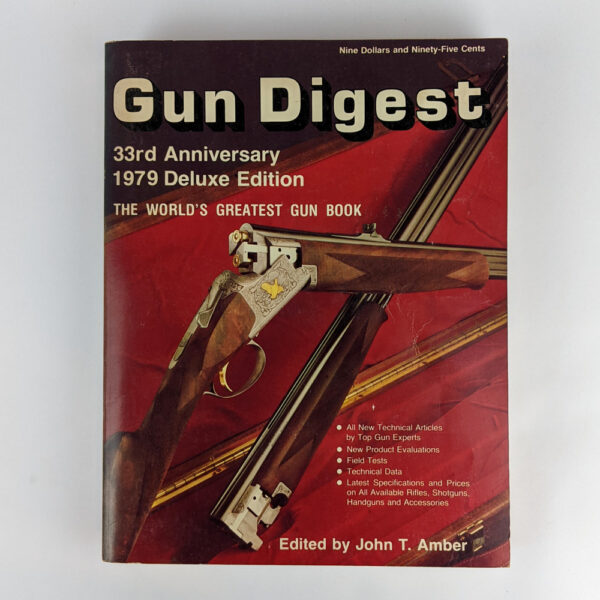 Gun Digest: 33rd Anniversary, 1979 Deluxe Edition