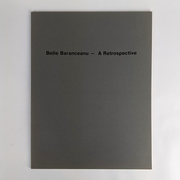 Belle Baranceanu - A Retrospective