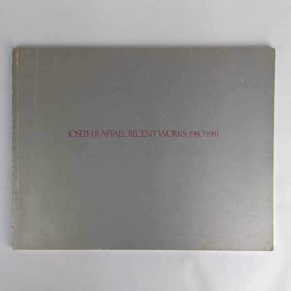Joseph Raffael: Recent Works, 1980 - 1981