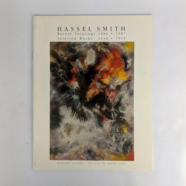 Hassel Smith: Recent Paintings, 1986 - 1987. Selected Works, 1948 - 1963