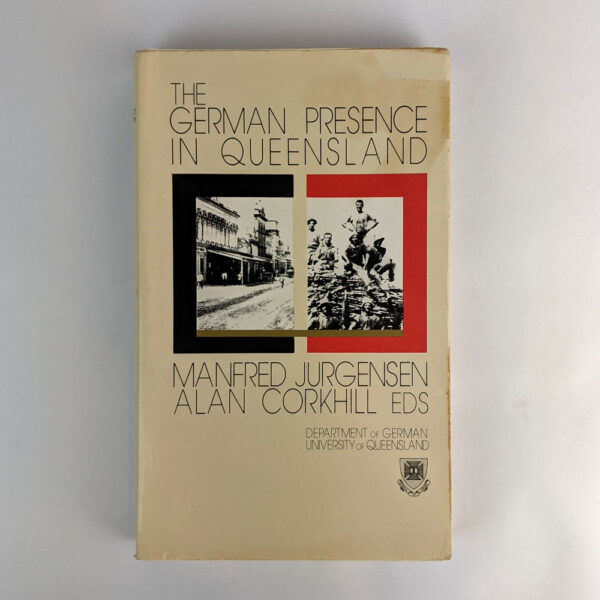 The German Presence in Queensland Over the Last 150 Years