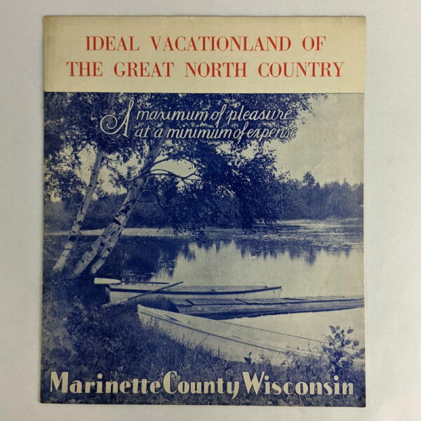 Marinette County, Wisconsin: Ideal Vacationland of the Great North Country