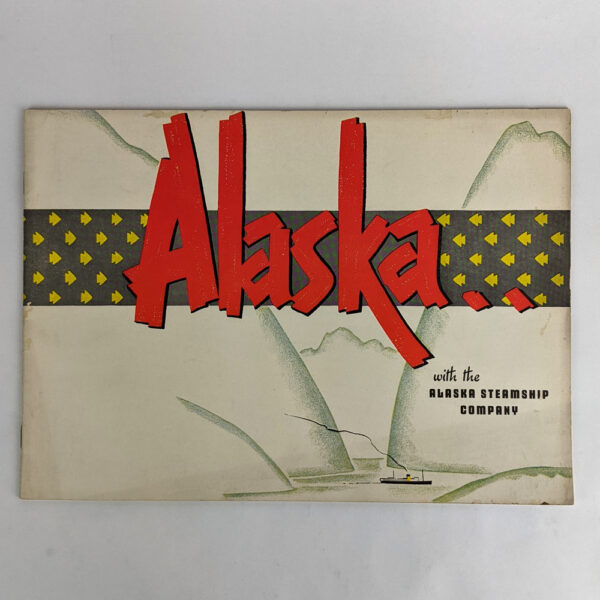Alaska..With the Alaska Steamship Company