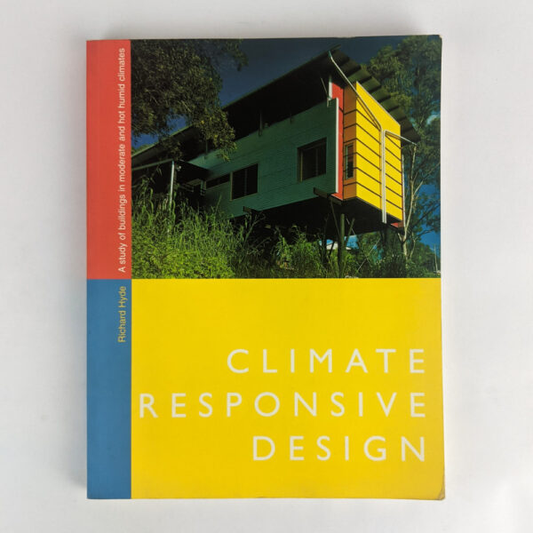 Climate Responsive Design: A Study of Buildings in Moderate and Hot Humid Climates