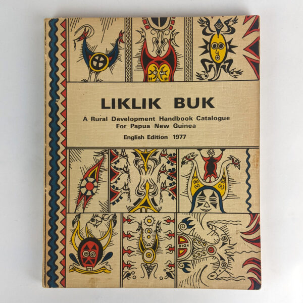 Liklik Buk: A Rural Development Handbook Catalogue for Papua New Guinea