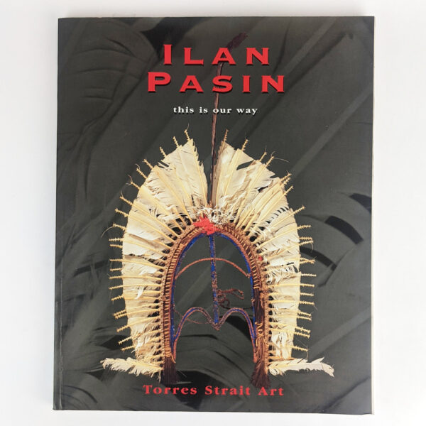 Ilan Pasin (This is Our Way): Torres Strait Art