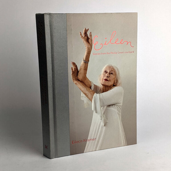 Eileen: Stories from the Phillip Street Courtyard