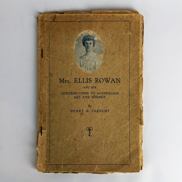 Mrs. Ellis Rowan and Her Contributions to Australian Art and Science