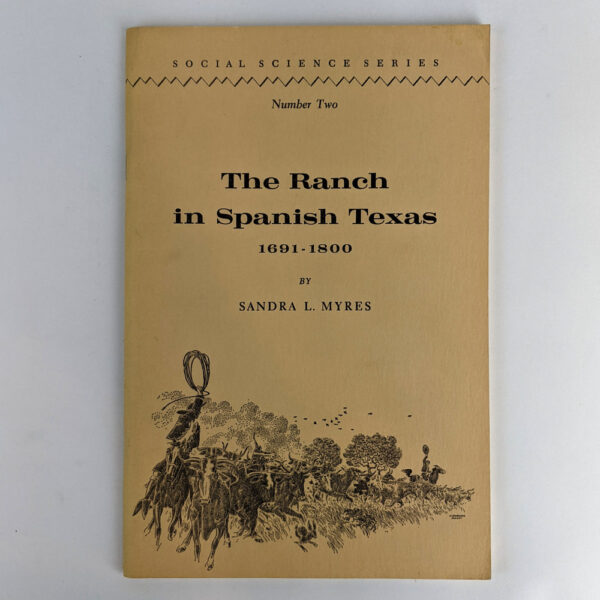 The Ranch in Spanish Texas, 1691 - 1800