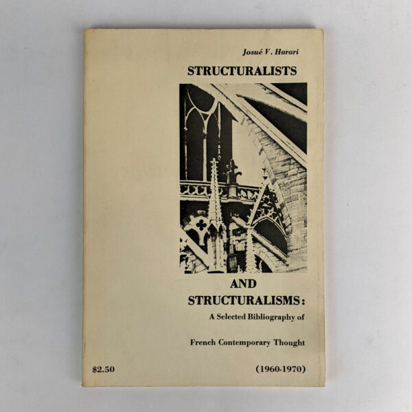 Structuralists and Structuralisms: A Selected Bibliography of French Contemporary Thought (1960 - 1970)