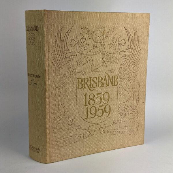 Brisbane, 1859 -1959: A History of Local Government