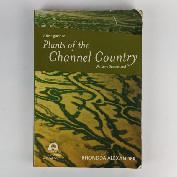 A Field Guide to Plants of the Channel Country, Western Queensland