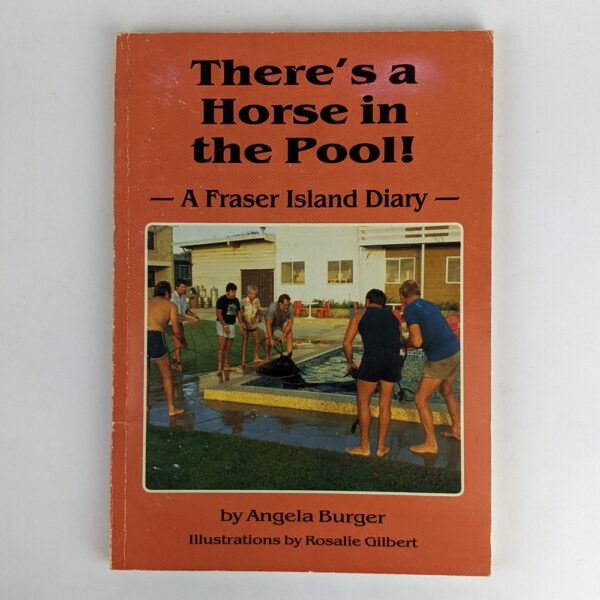 There's a Horse in the Pool!: A Fraser Island Diary