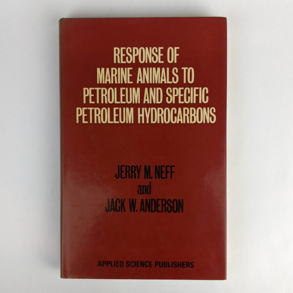 Response of Marine Animals to Petroleum and Specific Petroleum Hydrocarbons