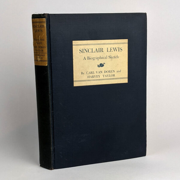 Sinclair Lewis: A Biographical Sketch by Carl Van Doren: With a Bibliography by Harvey Taylor
