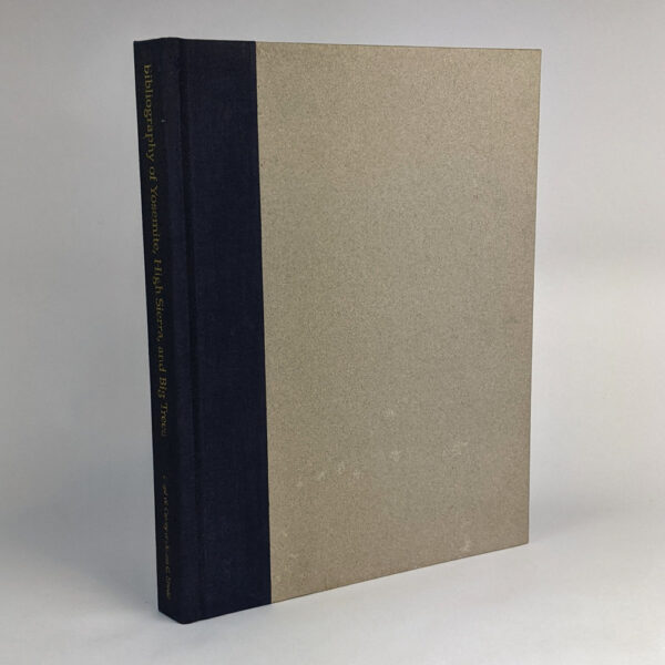 Bibliography of Yosemite, the Central and the Southern High Sierra, and the Big Trees, 1839-1900