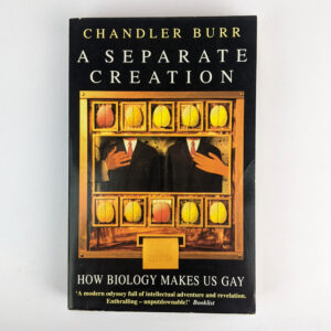 A Separate Creation: How Biology Makes Us Gay
