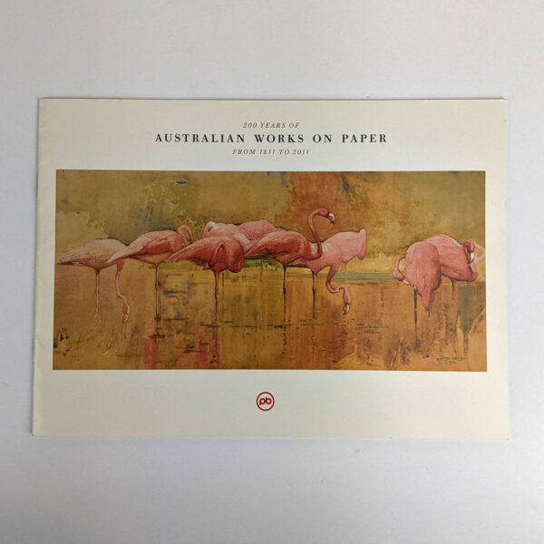 200 Years of Australian Works on Paper From 1811 to 2011