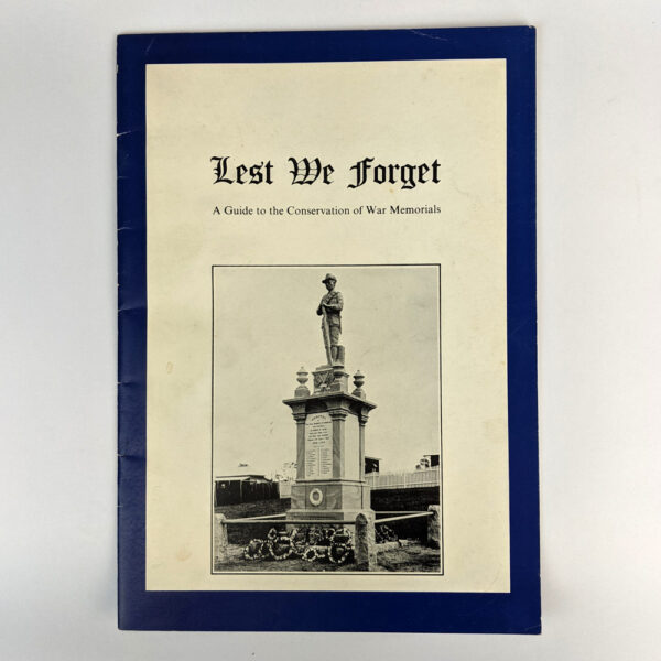 Lest We Forget: A Guide to the Conservation of War Memorials