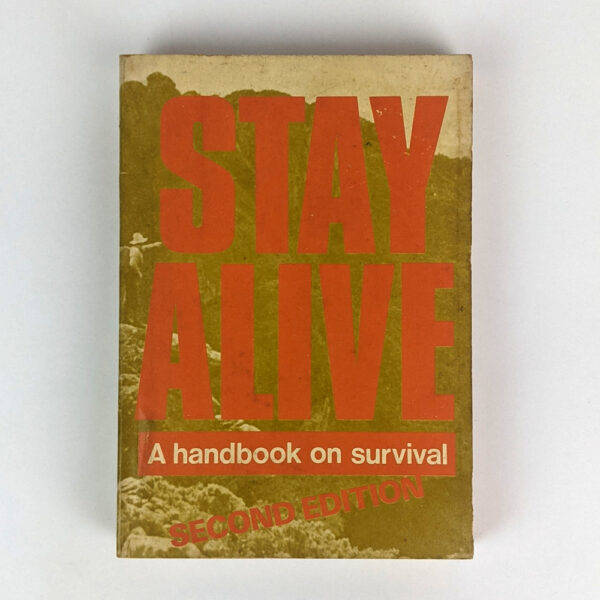 Stay Alive: A Handbook on Survival