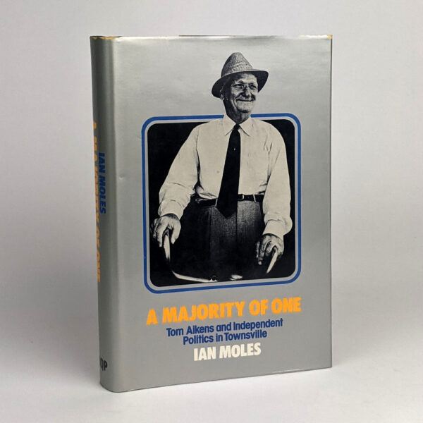 A Majority of One: Tom Aikens and Independent Politics in Townsville