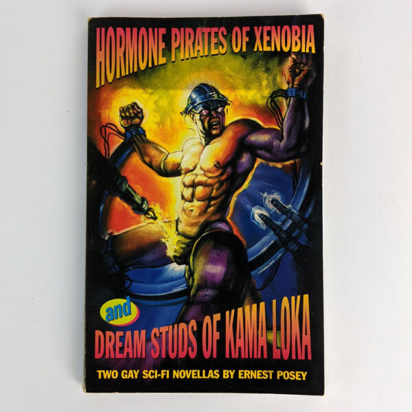 Hormone Pirates of Xenobia and Dream Studs of Kama Loka: Two Novellas