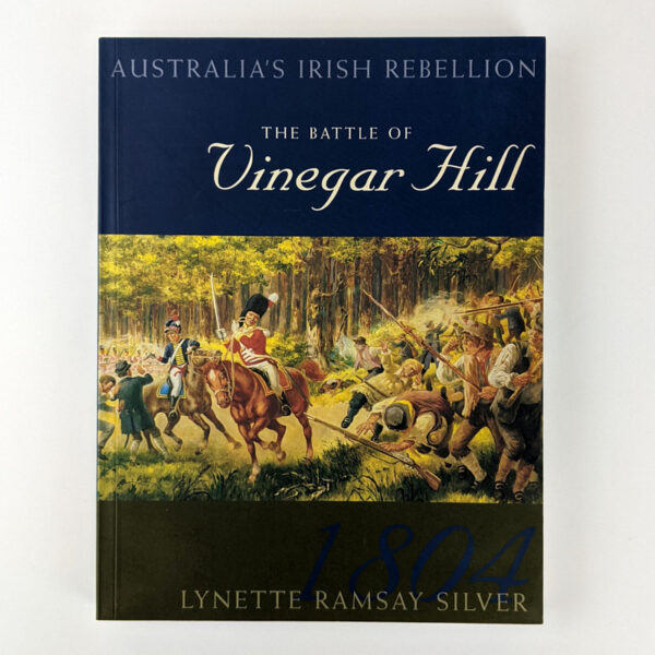 The Battle of Vinegar Hill: Australia's Irish Rebellion