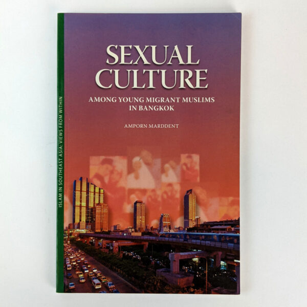 Sexual Culture Among Young Migrant Muslims in Bangkok