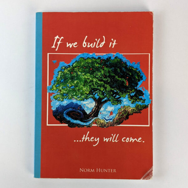 If We Build It ...They Will Come
