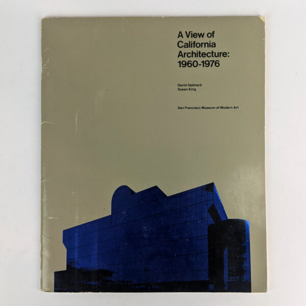 A View of California Architecture: 1960-1976