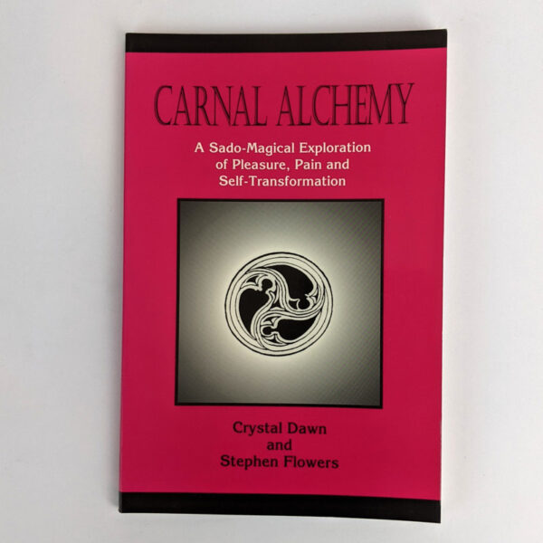 Carnal Alchemy: A Sado-Magical Exploration of Pleasure, Pain and Self-Transformation