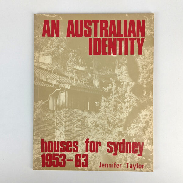 An Australian Identity: Houses for Sydney, 1953-63